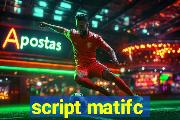 script matifc